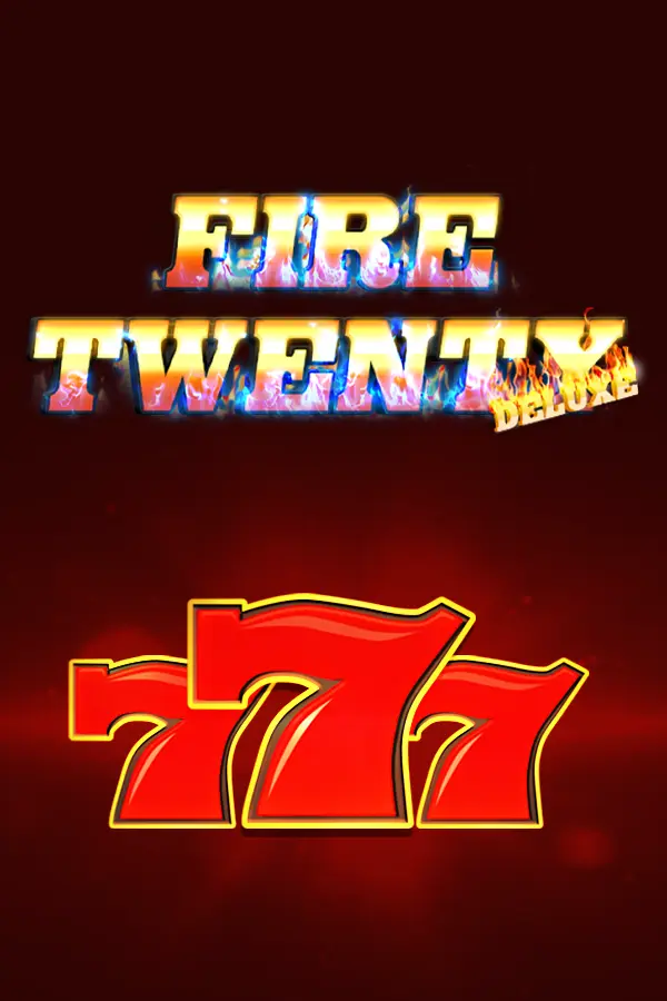Fire Twenty Deluxe